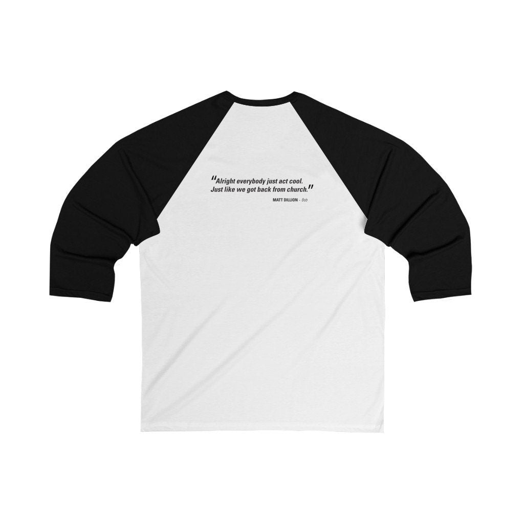 Cool Movie Quote T-Shirt, Drug Store Cowboy, Abstract Design Unisex 3/4 Sleeve Baseball Tee